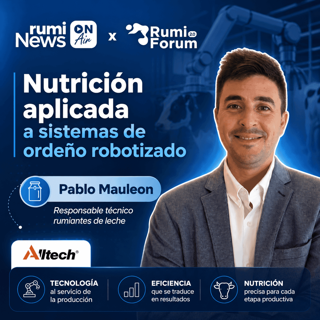 Nutrición aplicada a sistemas de ordeño robotizado con Pablo Mauleón